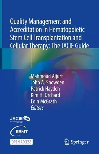 Quality Management and Accreditation in Hematopoietic Stem Cell Transplantation and Cellular Therapy cover