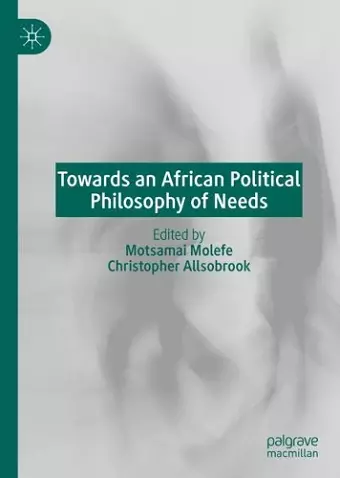 Towards an African Political Philosophy of Needs cover