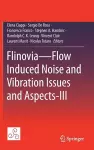 Flinovia—Flow Induced Noise and Vibration Issues and Aspects-III cover