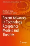 Recent Advances in Technology Acceptance Models and Theories cover