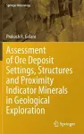 Assessment of Ore Deposit Settings, Structures and Proximity Indicator Minerals in Geological Exploration cover
