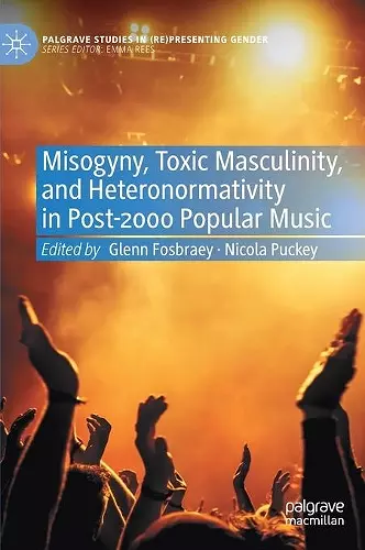 Misogyny, Toxic Masculinity, and Heteronormativity in Post-2000 Popular Music cover