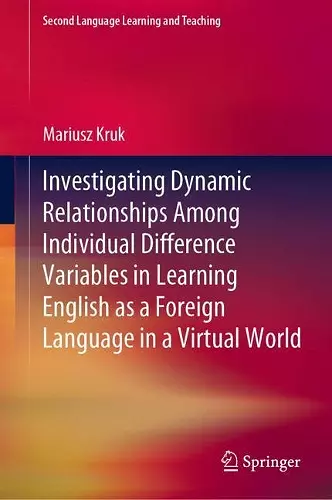 Investigating Dynamic Relationships Among Individual Difference Variables in Learning English as a Foreign Language in a Virtual World cover