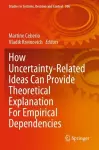 How Uncertainty-Related Ideas Can Provide Theoretical Explanation For Empirical Dependencies cover