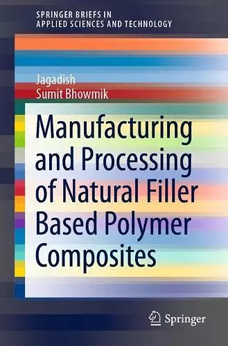 Manufacturing and Processing of Natural Filler Based Polymer Composites cover