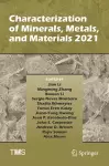 Characterization of Minerals, Metals, and Materials 2021 cover