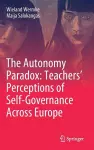 The Autonomy Paradox: Teachers’ Perceptions of Self-Governance Across Europe cover