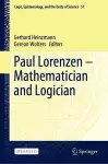 Paul Lorenzen -- Mathematician and Logician cover