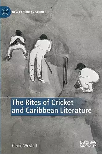 The Rites of Cricket and Caribbean Literature cover