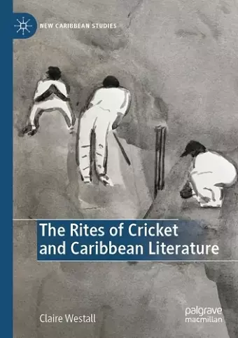 The Rites of Cricket and Caribbean Literature cover