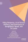 Policy Response, Local Service Delivery, and Governance in Bangladesh, Nepal, and Sri Lanka cover