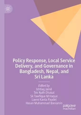 Policy Response, Local Service Delivery, and Governance in Bangladesh, Nepal, and Sri Lanka cover