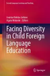 Facing Diversity in Child Foreign Language Education cover