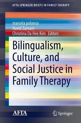 Bilingualism, Culture, and Social Justice in Family Therapy cover