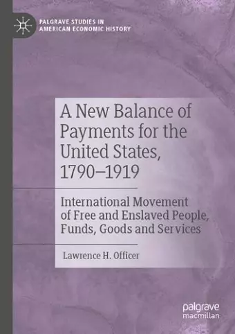 A New Balance of Payments for the United States, 1790–1919 cover