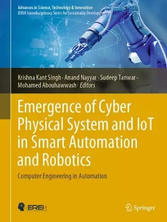 Emergence of Cyber Physical System and IoT in Smart Automation and Robotics cover