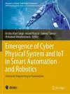 Emergence of Cyber Physical System and IoT in Smart Automation and Robotics cover