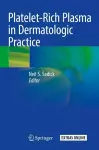 Platelet-Rich Plasma in Dermatologic Practice cover