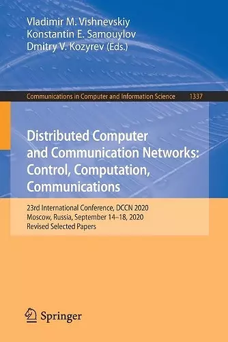 Distributed Computer and Communication Networks: Control, Computation, Communications cover