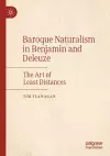 Baroque Naturalism in Benjamin and Deleuze cover