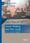 Game History and the Local cover