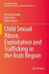 Child Sexual Abuse, Exploitation and Trafficking in the Arab Region cover