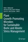 Plant Growth-Promoting Microbes for Sustainable Biotic and Abiotic Stress Management cover