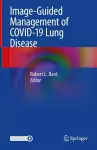 Image-Guided Management of COVID-19 Lung Disease cover