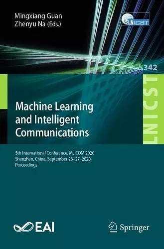 Machine Learning and Intelligent Communications cover