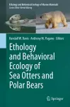 Ethology and Behavioral Ecology of Sea Otters and Polar Bears cover