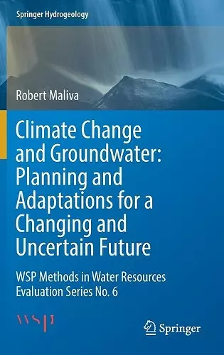 Climate Change and Groundwater: Planning and Adaptations for a Changing and Uncertain Future cover