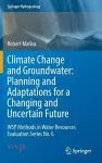 Climate Change and Groundwater: Planning and Adaptations for a Changing and Uncertain Future cover