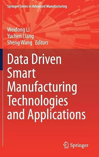 Data Driven Smart Manufacturing Technologies and Applications cover