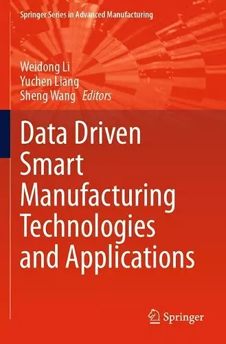 Data Driven Smart Manufacturing Technologies and Applications cover