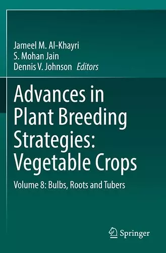 Advances in Plant Breeding Strategies: Vegetable Crops cover