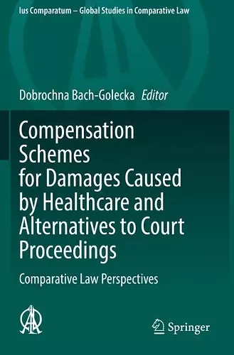 Compensation Schemes for Damages Caused by Healthcare and Alternatives to Court Proceedings cover
