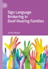 Sign Language Brokering in Deaf-Hearing Families cover