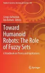 Toward Humanoid Robots: The Role of Fuzzy Sets cover