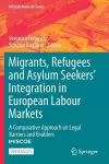 Migrants, Refugees and Asylum Seekers’ Integration in European Labour Markets cover