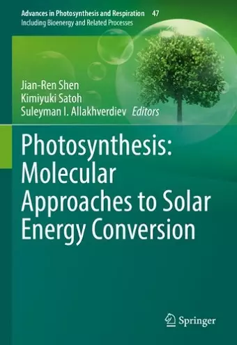 Photosynthesis: Molecular Approaches to Solar Energy Conversion cover