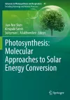 Photosynthesis: Molecular Approaches to Solar Energy Conversion cover