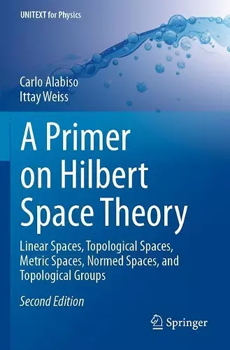 A Primer on Hilbert Space Theory cover