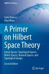A Primer on Hilbert Space Theory cover