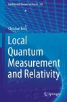 Local Quantum Measurement and Relativity cover