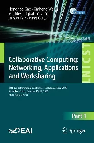 Collaborative Computing: Networking, Applications and Worksharing cover