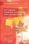 The Palgrave Handbook of Canada in International Affairs cover