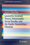 Geometric Invariant Theory, Holomorphic Vector Bundles and the Harder-Narasimhan Filtration cover