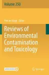 Reviews of Environmental Contamination and Toxicology Volume 250 cover