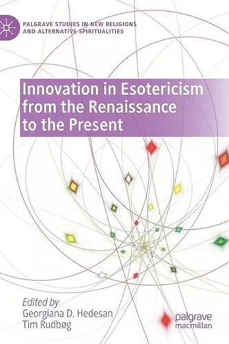 Innovation in Esotericism from the Renaissance to the Present cover