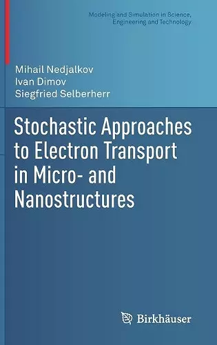 Stochastic Approaches to Electron Transport in Micro- and Nanostructures cover